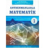 Antrenmanlarla Matematik 1 (Birinci Kitap), Halil İbrahim Küçükkaya, Ahmet Karakoç, Mehmet Girgiç