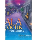 Ala Çocuk Yollarda / Mine Soysal