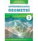 Antrenmanlarla Geometri 1 (Birinci Kitap), Halil İbrahim Küçükkaya, Ahmet Karakoç, Mehmet Girgiç