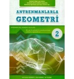 Antrenmanlarla Geometri 2 (İkinci Kitap), Halil İbrahim Küçükkaya, Ahmet Karakoç, Mehmet Girgiç