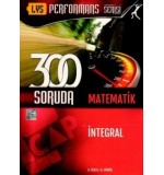 Çap Yayınları - Performans Serisi 300 Soruda LYS Matematik / İntegral