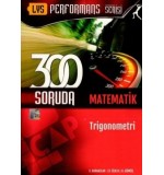 Çap Yayınları - Performans Serisi 300 Soruda LYS Matematik / Trigonometri